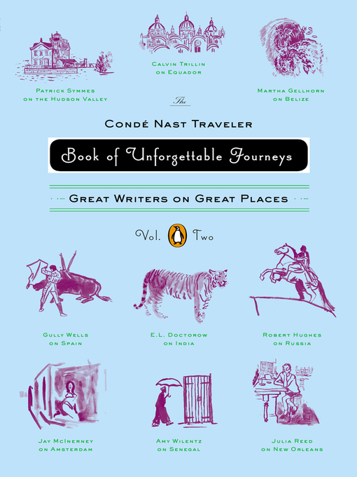 Cover image for The Conde Nast Traveler Book of Unforgettable Journeys: Volume II